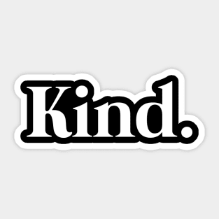 kind Sticker